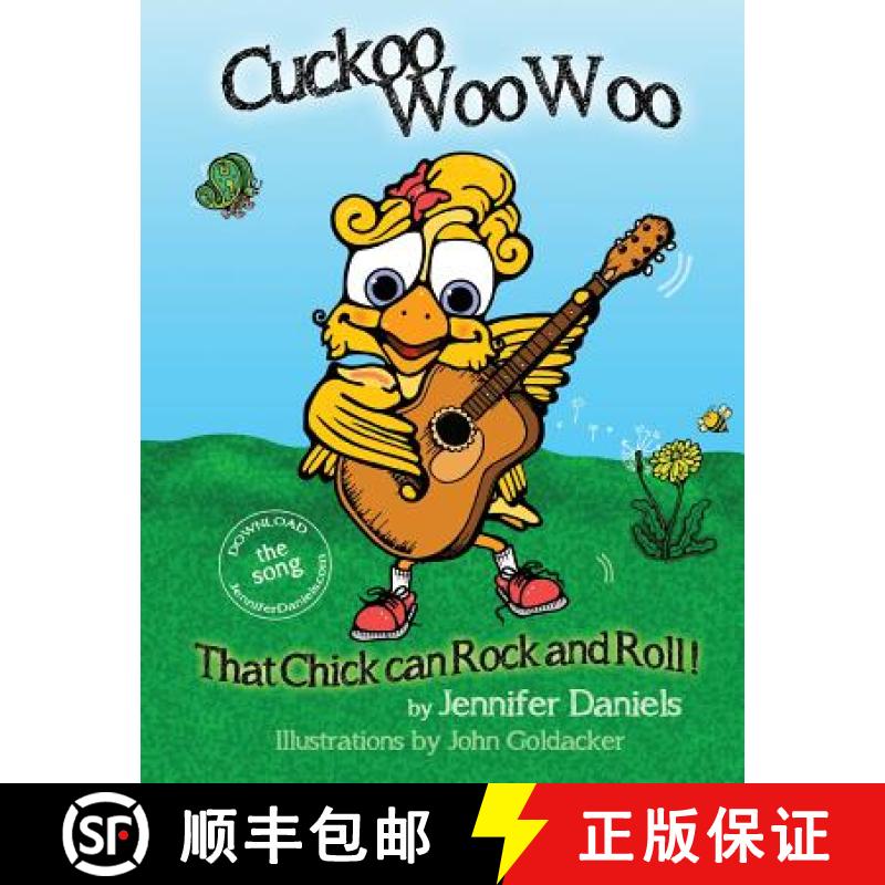 【3-4周达】Cuckoo Woowoo: That Chick Can Rock and Roll!: A companion book to Jennifer Daniels' music ... [9780692983492]
