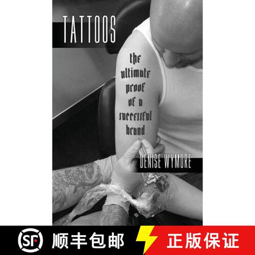 【3-4周达】Tattoos: The Ultimate Proof Of A Successful Brand [9781419623813]