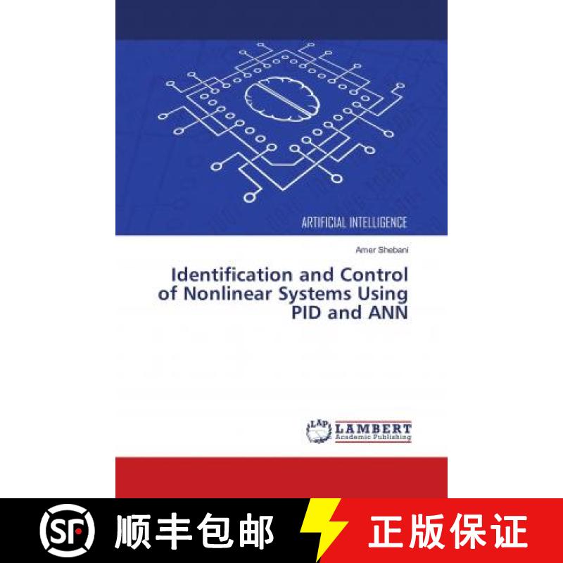 预订 Identification and Control of Nonlinear Systems Using PID and ANN [9783330014343]