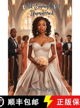 预订 Old Enough, Yet Unmarried [9781738739646]