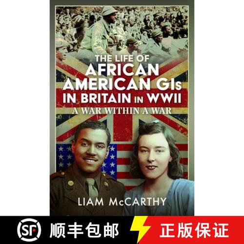 【3-4周达】精装 The Life of African American GIS in Britain in WWII: A War Within a War [9781036195502]