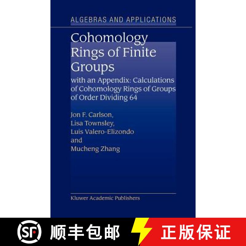 【4周达】Cohomology Rings of Finite Groups: With an Appendix: Calculations of Cohomology Rings of Gro... [9789048163854]