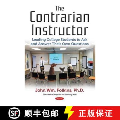 【3-4周达】The Contrarian Instructor: Leading College Students to Ask and Answer Their Own Questions [9781536134216]