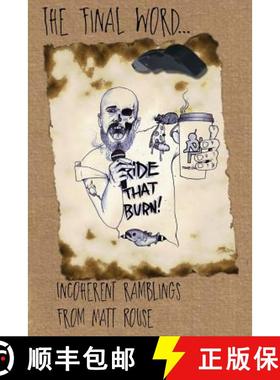 预订 The Final Word...: Incoherent ramblings from Matt Rouse [9780997446500]
