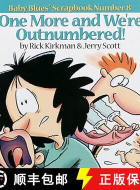 【3-4周达】One More and We Re Outnumbered!: Baby Blues Scrapbook No. 8 [9780836226928]