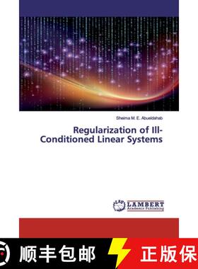 预订 Regularization of Ill-Conditioned Linear Systems [9786200548757]