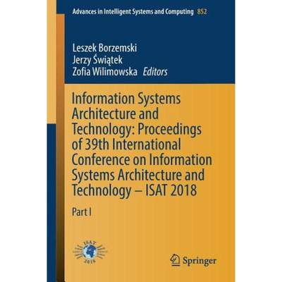 【4周达】Information Systems Architecture and Technology: Proceedings of 39th International Conferenc... [9783319999807]