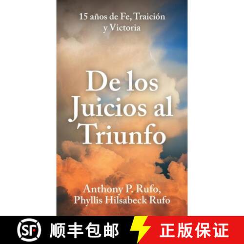 【3-4周达】精装 De los juicios al triunfo, 15 años de fe, traición y victoria [9798904188764]