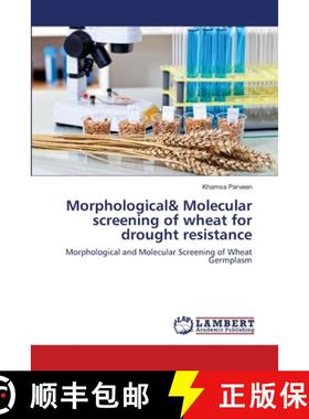 预订 Morphological& Molecular screening of wheat for drought resistance [9783659518485]