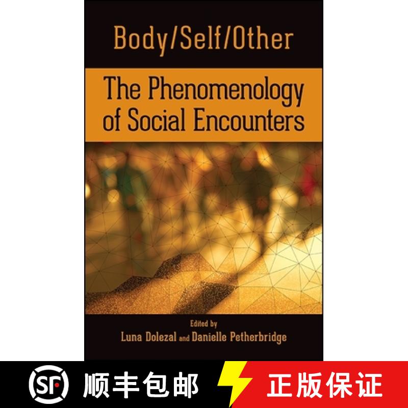【3-4周达】Body/Self/Other : The Phenomenology of Social Encounters [9781438466200]