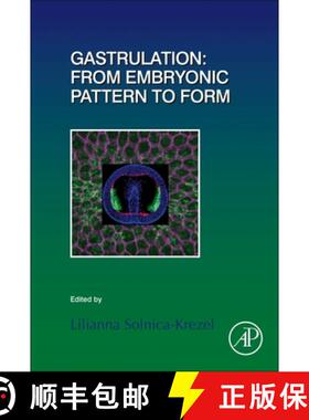 【3-4周达】Gastrulation: From Embryonic Pattern to Form: Volume 136 [9780128127988]