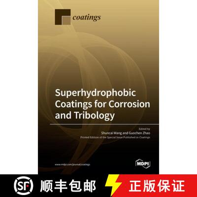 【3-4周达】Superhydrophobic Coatings for Corrosion and Tribology [9783039217847]