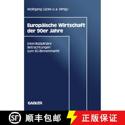 【3-4周达】Europäische Wirtschaft der 90er Jahre : Interdisziplinäre Betrachtungen zum EG-Binnenmarkt [9783409139359]