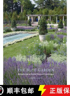 【3-4周达】The Blue Garden: Recapturing an Iconic Newport Landscape [9781911282594]