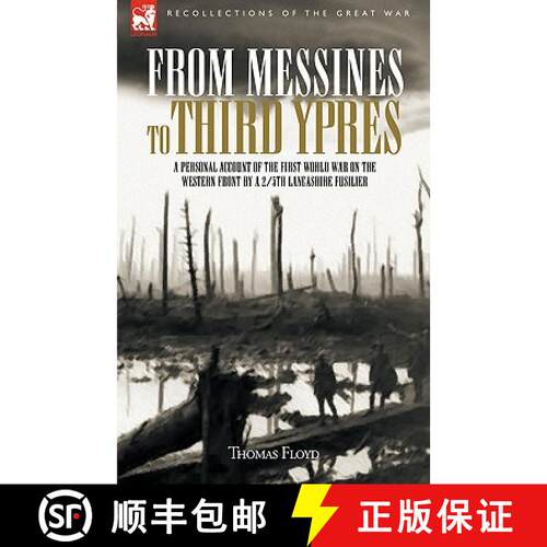 【3-4周达】精装 From Messines to Third Ypres: A Personal Account of the First World War by a 2/5th La... [9781846771446]
