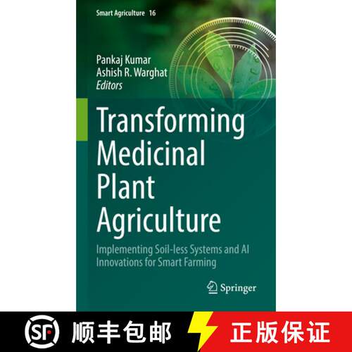 【3-4周达】精装 Transforming Medicinal Plant Agriculture : Implementing Soil-less Systems and AI Inno... [9789819539628]