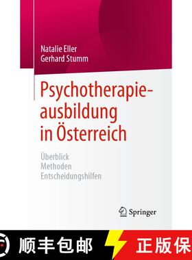 【3-4周达】Psychotherapieausbildung in Österreich : Überblick Methoden Entscheidungshilfen [9783662670675]