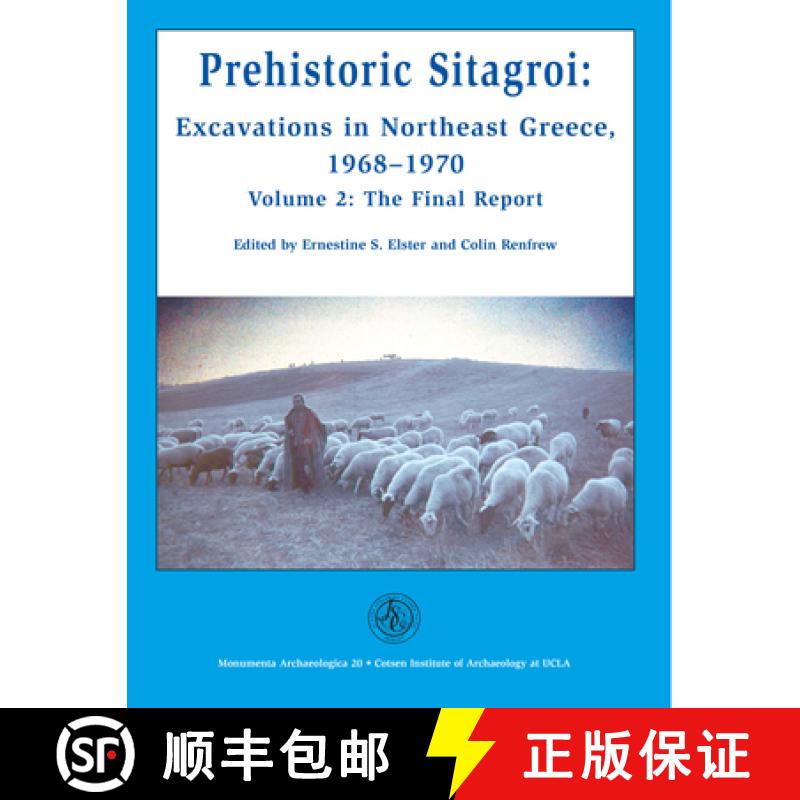 【3-4周达】Prehistoric Sitagroi: Excavations in Northeast Greece, 1968-1970. Volume 2: The Final Repo... [9781931745024]