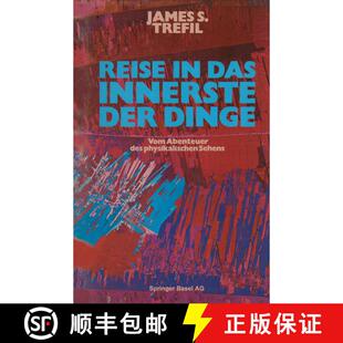 【3-4周达】Reise in das Innerste der Dinge: Vom Abenteuer des physikalischen Sehens [9783764315856]