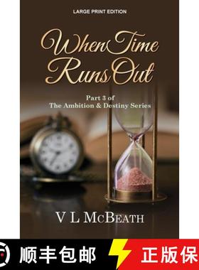 【3-4周达】When Time Runs Out: Part 3 of The Ambition & Destiny Series [9781913838027]