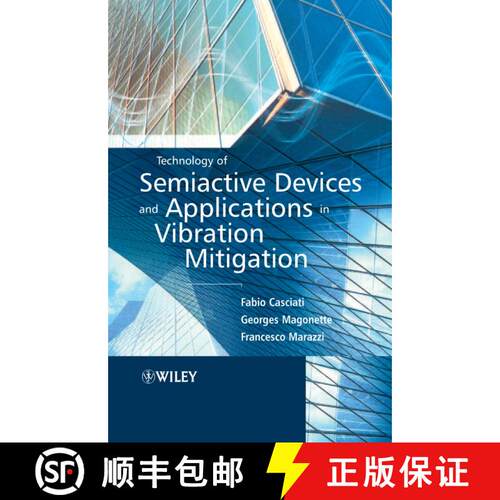 【3-4周达】精装 Technology Of Semiactive Devices And Applications In Vibration Mitigation [Wiley电子... [9780470022894]