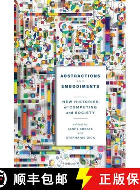 【3-4周达】Abstractions and Embodiments: New Histories of Computing and Society [9781421444376]