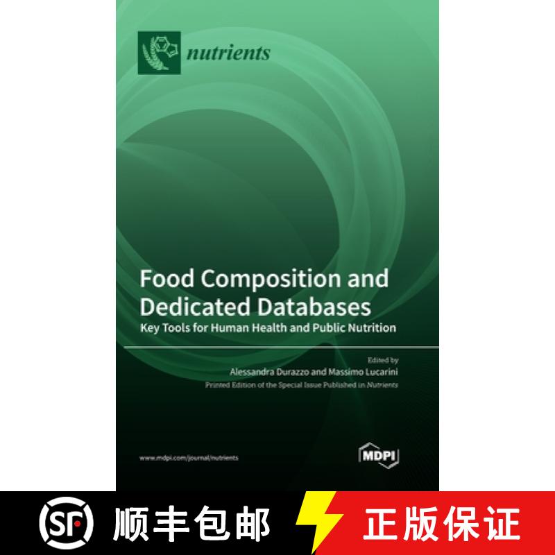 【3-4周达】Food Composition and Dedicated Databases: Key Tools for Human Health and Public Nutrition [9783036568508]