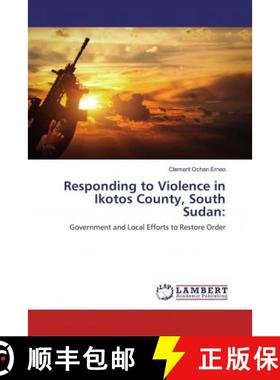 预订 Responding to Violence in Ikotos County, South Sudan: [9786200538666]