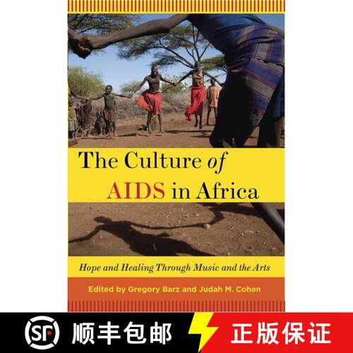【3-4周达】精装 The Culture of AIDS in Africa: Hope and Healing Through Music and the Arts [9780199744473]