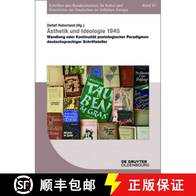 预订 Ästhetik Und Ideologie 1945: Wandlung Oder Kontinuität Poetologischer Paradigmen Deutschsprach... [9783110501384]