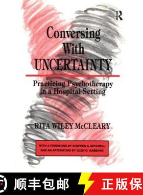 【3-4周达】Conversing With Uncertainty : Practicing Psychotherapy in A Hospital Setting [9780881631487]