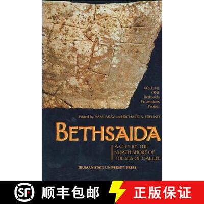 【3-4周达】Bethsaida: A City by the North Shore of the Sea of Galilee, Vol. 1: - Bethsaida: A City by... [9780943549866]