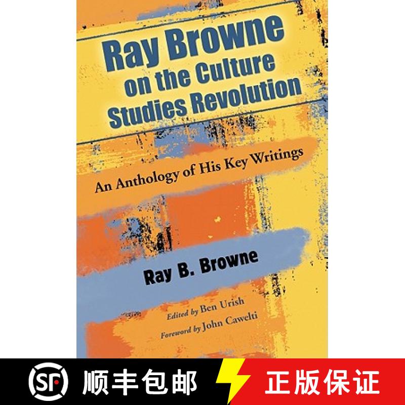 【3-4周达】Ray Browne on the Culture Studies Revolution : An Anthology of His Key Writings [9780786441624]