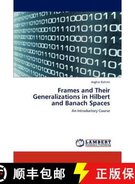 预订 Frames and Their Generalizations in Hilbert and Banach Spaces [9783847331957]
