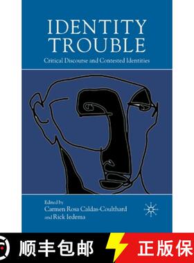 【3-4周达】Identity Trouble : Critical Discourse and Contested Identities [9781349522736]