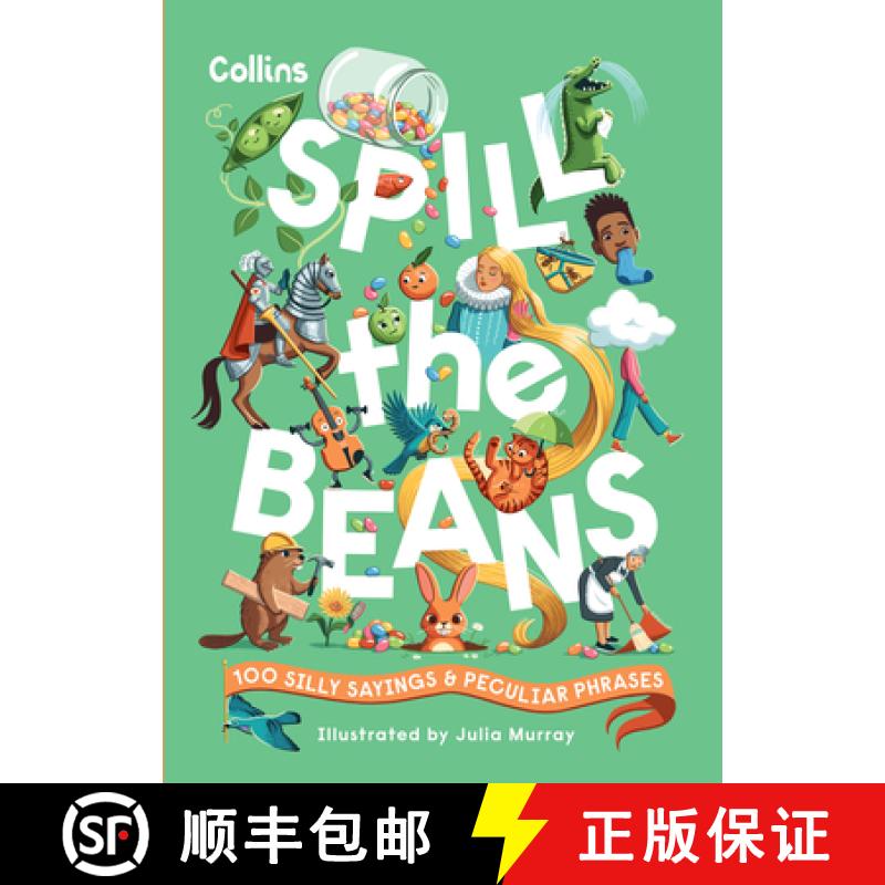 【3-4周达】Spill the Beans: 100 Silly Sayings and Peculiar Phrases [9780008688295]
