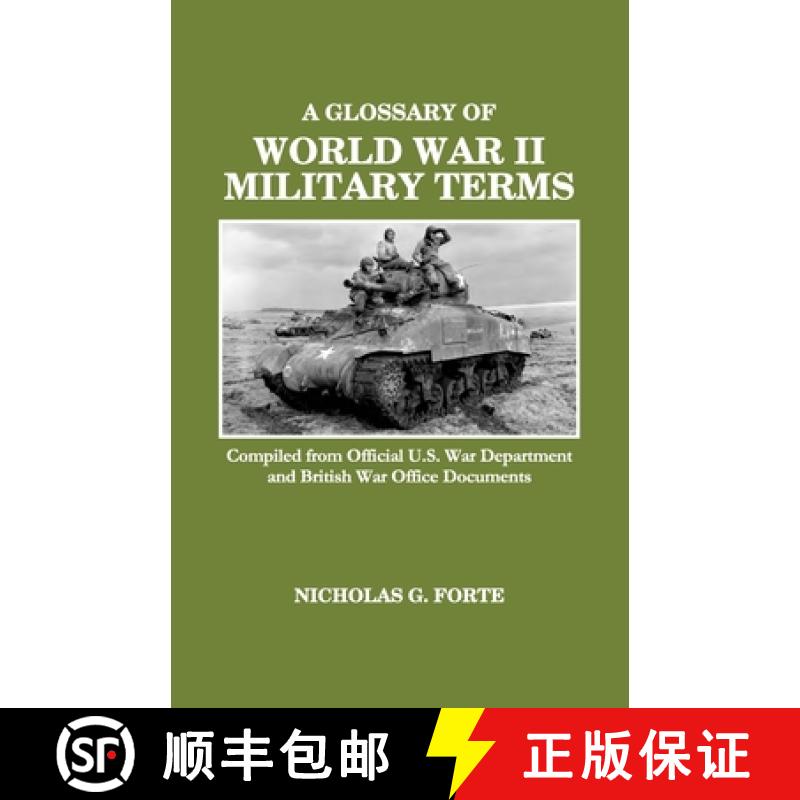 预订 A Glossary of World War II Military Terms: Compiled from Official U.S. War Department and Britis... [9798989320714]