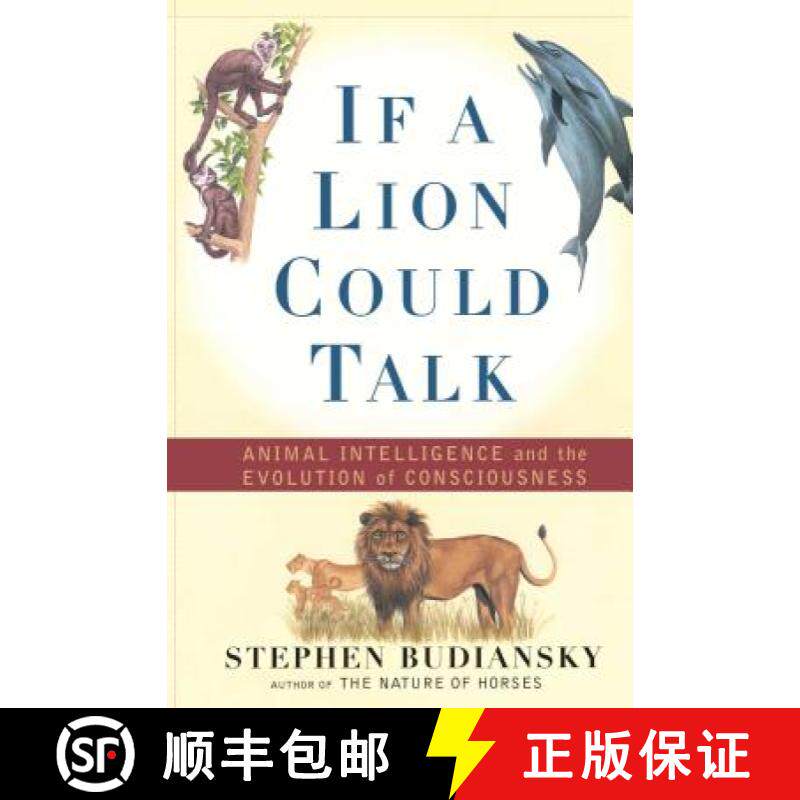 【3-4周达】If a Lion Could Talk: Animal Intelligence and the Evolution of Consciousness [9781501142741]