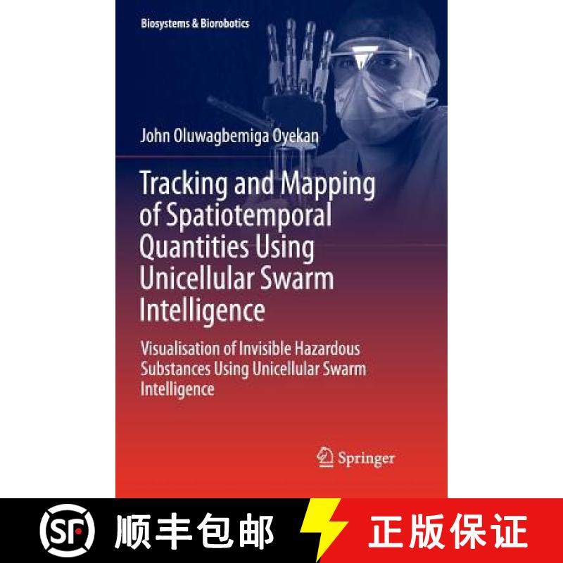 【3-4周达】Tracking and Mapping of Spatiotemporal Quantities Using Unicellular Swarm Intelligence: Vi... [9783319801391]
