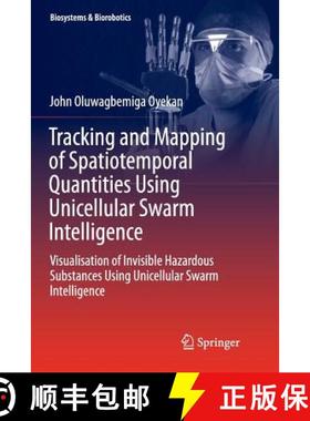 【3-4周达】Tracking and Mapping of Spatiotemporal Quantities Using Unicellular Swarm Intelligence: Vi... [9783319801391]