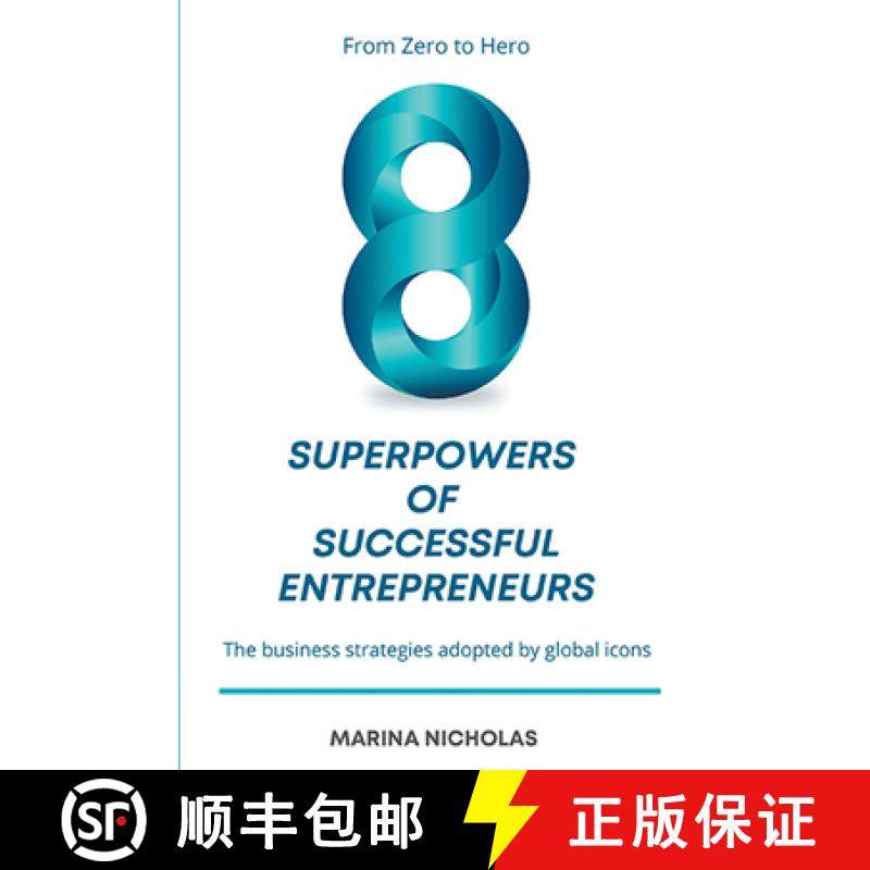 预订 The 8 Superpowers of Successful Entrepreneurs: From Zero to Hero: The Business Strategies Adopte... [9781637420003]