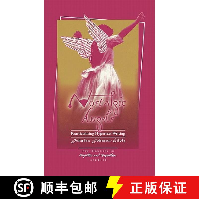 【3-4周达】NOSTALGIC ANGELS: REARTICULATI: Rearticulating Hypertext Writing [9781567502800]