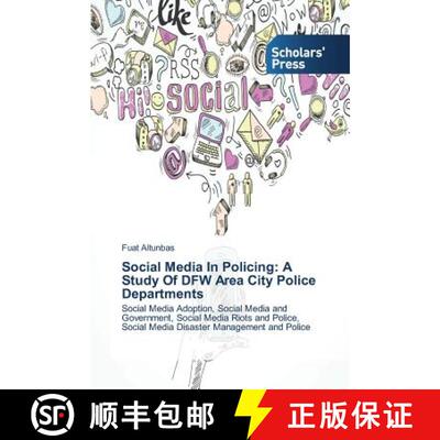 预订 Social Media In Policing: A Study Of DFW Area City Police Departments [9783639718249]