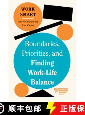 【3-4周达】Boundaries, Priorities, and Finding Work-Life Balance (HBR Work Smart Series) [9781647827106]