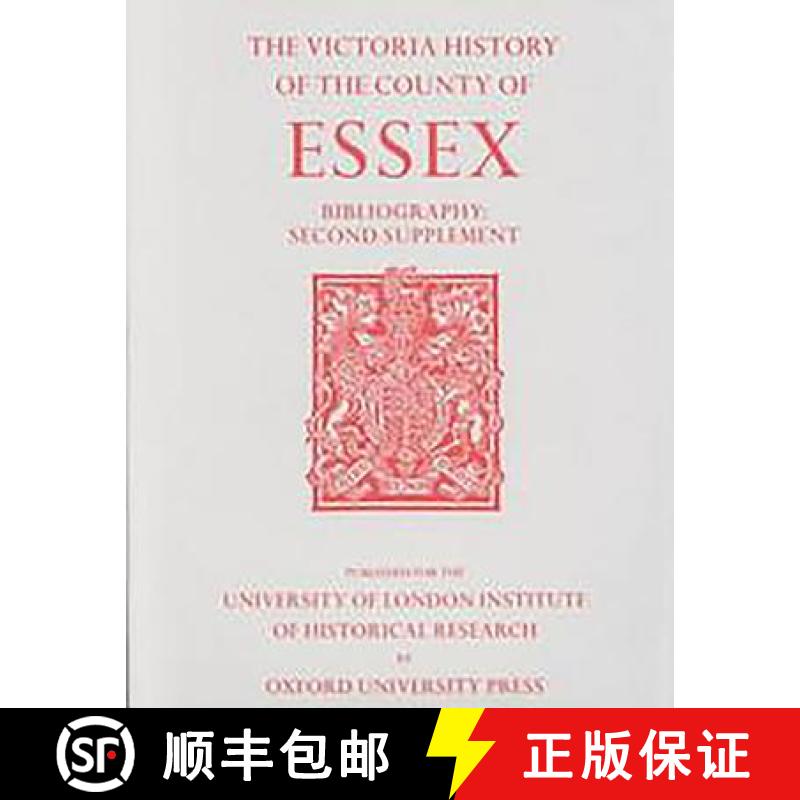 【3-4周达】A History of the County of Essex: Bibliography Second Supplement [9780197227947]