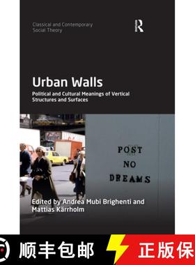 【3-4周达】Urban Walls : Political and Cultural Meanings of Vertical Structures and Surfaces [9780367478919]