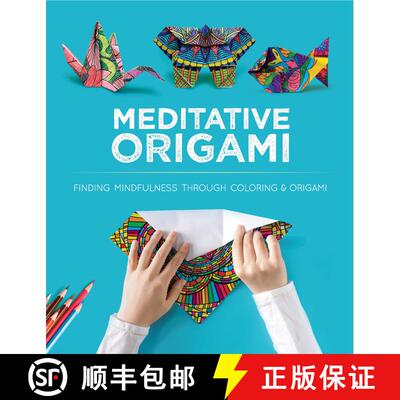 预订 Meditative Origami: Finding Mindfulness Through Coloring and Origami [9780486837437]