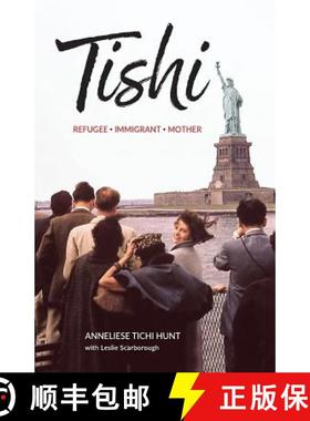 【3-4周达】Tishi: Refugee, Mother, Immigrant [9781948543330]