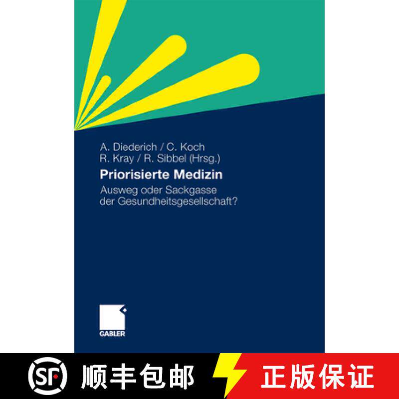 【3-4周达】Priorisierte Medizin: Ausweg Oder Sackgasse Der Gesundheitsgesellschaft? [9783834927934]