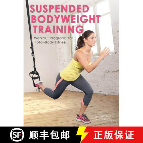 【3-4周达】Suspended Bodyweight Training: Workout Programs for Total-Body Fitness [9781612434100]